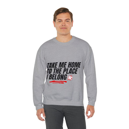 Take me home Sweatshirt